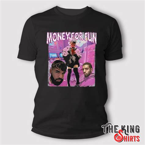 Drake Money For Fun T Shirt - TheKingShirts