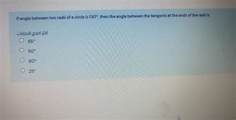 Solved If Angle Between Two Radii Of A Circle Is Then Chegg