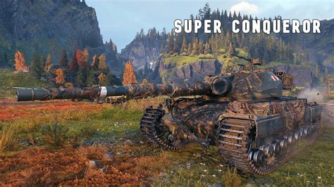 World Of Tanks Super Conqueror Kills K Damage Youtube