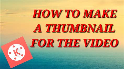 How To Create Thumbnails On Kinemaster Tourial YouTube