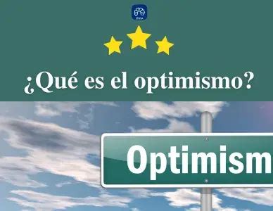 Qu Es El Optimismo Concepto Y Ejemplos