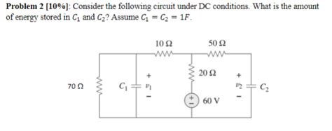 Solved Problem 2 [10%]: Consider the following circuit under | Chegg.com 