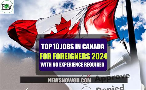 Top 10 Jobs In Canada For Foreigners 2024 With No Experience