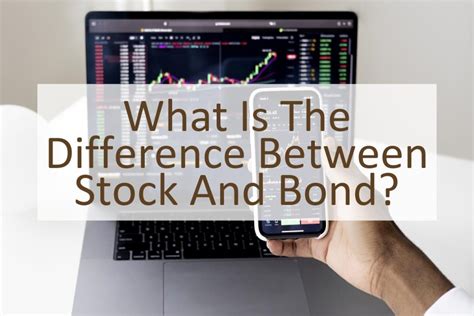 What Is The Difference Between Stock And Bond Similar Different