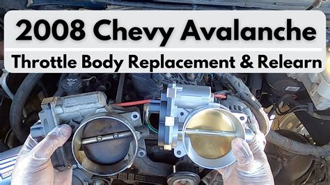 Chevrolet Avalanche L V Throttle Body Replacement And