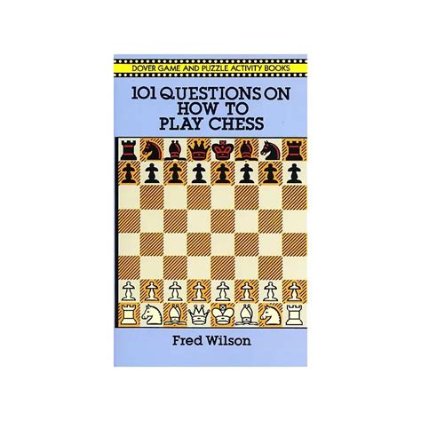 101 Questions On How To Play Chess