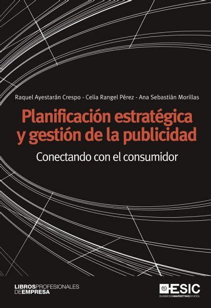 Planificación estratégica y gestión de la publicidad conectando con