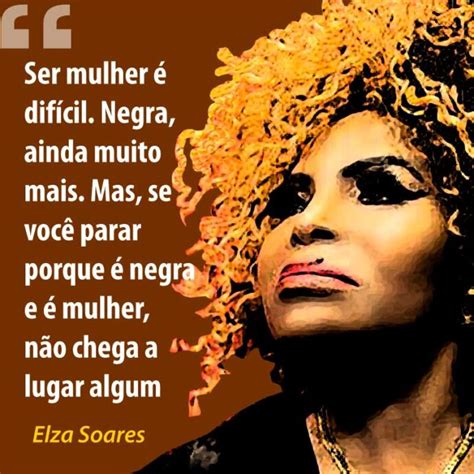 Baixar Frase E Mensagem De Elza Soares Sobre A Mulher Negra Imagens Free