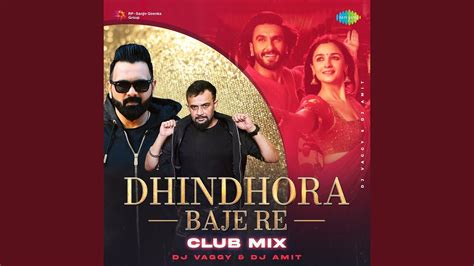 Dhindhora Baje Re - Club Mix - YouTube