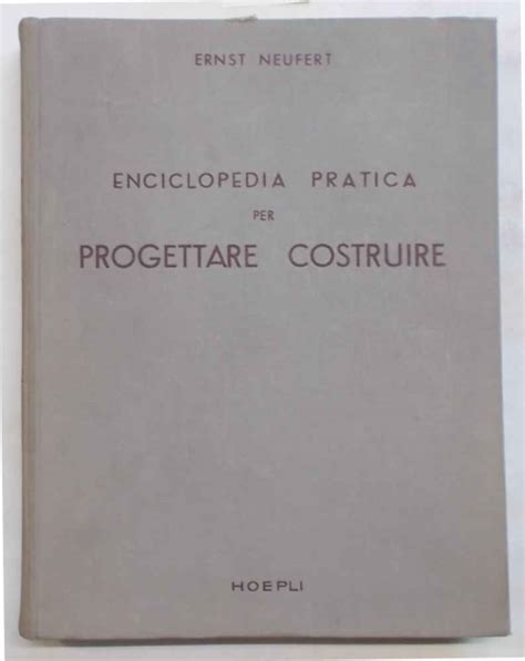 Enciclopedia Pratica Per Progettare E Costruire Ad Uso Di Architetti