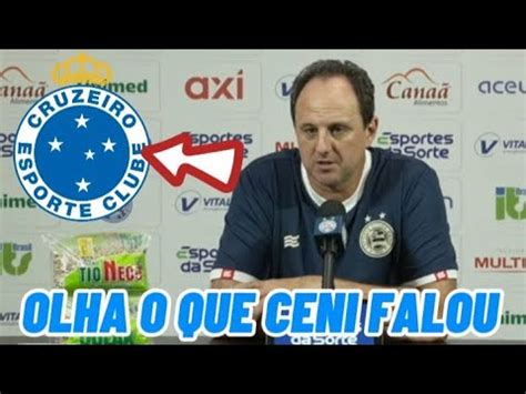 Olha O Que Rog Rio Ceni Falou Do Cruzeiro Youtube