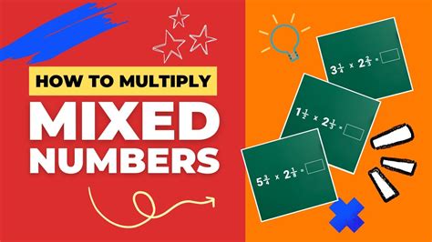 How To Multiply Mixed Numbers Or Mixed Fractions Step By Step Math