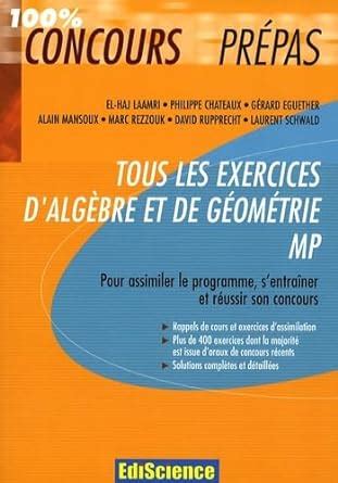 Amazon fr Tous les exercices d algèbre et de géométrie MP Pour