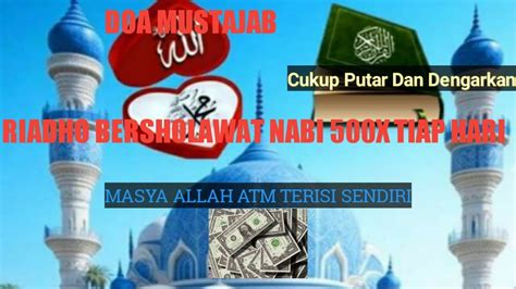 Sholawat Pembuka Pintu Rezeki Penyejuk Hati Dan Penghilang Kesushan