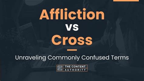 Affliction Vs Cross Unraveling Commonly Confused Terms