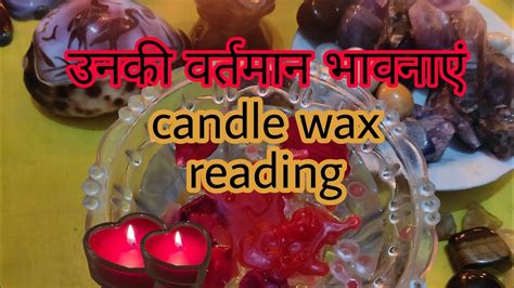 🧿 💚🔮 Candle Wax Reading All Signs आपके पार्टनर की Current Energy⚡⚡