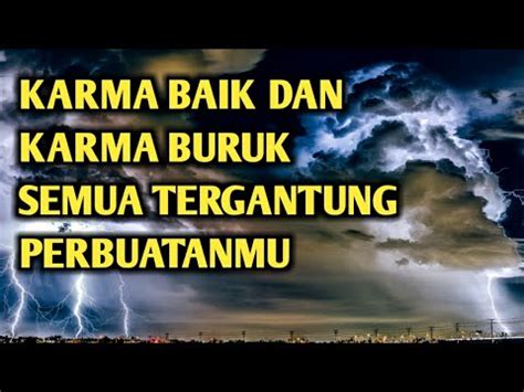 KARMA BAIK DAN KARMA BURUK HASIL PERBUATAN KITA NGAJI FILSAFAT DR