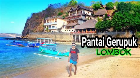 Keindahan Pantai Gerupuk Lombok PART 1 YouTube