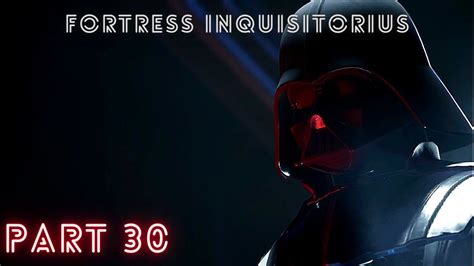 Fortress Inquisitorius Star Wars Jedi Fallen Order Lets Play Part