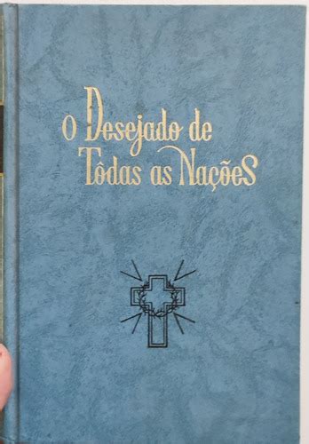 O Desejado De Todas As Na Es Vol A Ed Ellen White Mercadolivre