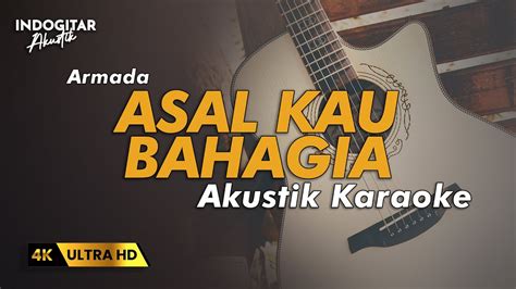 Asal Kau Bahagia Armada Karaoke Akustik YouTube