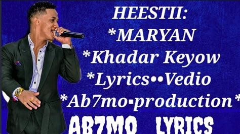 Khadar Keeyow Maryan Hees Cusub Official Lyrics Youtube