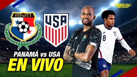 PANAMÁ VS ESTADOS UNIDOS EN VIVO Comentarios CONCACAF RUMBO A QATAR