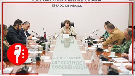 La gobernadora Delfina Gómez encabeza la Mesa de Coordinación para la