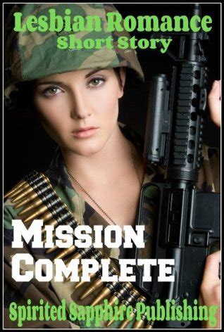 Lesbian Romance Mission Complete By Spirited Sapphire Publishing Goodreads