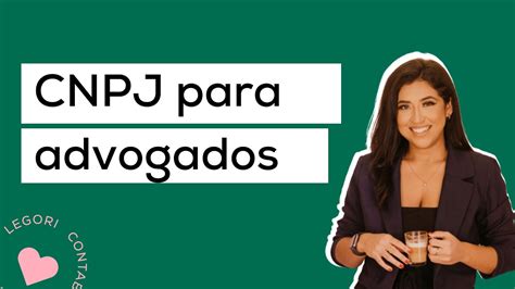 Cnpj Para Advogados Guia Completo Valores Youtube