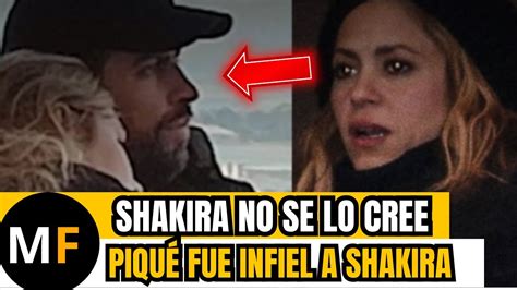 Shakira Enga Ada Por Su Amiga Se Ha Estado Acostando Con Piqu En Su