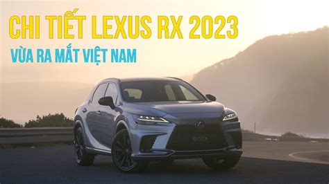 Lexus RX 2023 ra mắt Việt Nam giá từ 3 43 tỷ Đối thủ nặng ký của