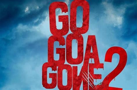 Go Goa Gone 2 to hit theatres in 2021