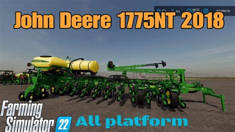 John Deere 1775nt 2018 Mod For All Platforms On Fs22 Youtube