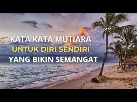 KATA KATA MUTIARA UNTUK DIRI SENDIRI Video Motivasi YouTube