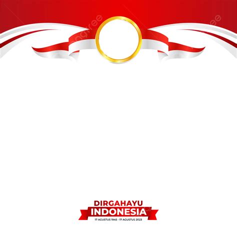 Bingkai 17 Agustus 2023 Atau Twibbon Hut Ri 78 Dengan Pita Bendera Indonesia Vektor Bingkai 17