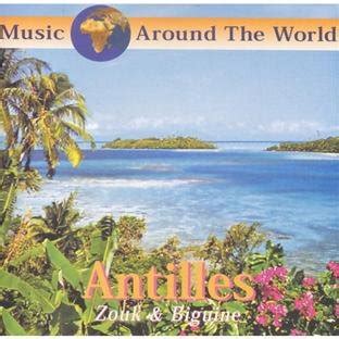 Music Around The World Antilles Zouk Et Biguine Compilation