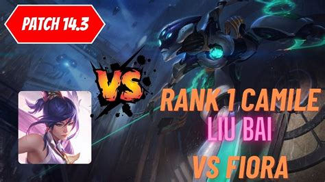 Camille Vs Fiora Patch Rank Camille Liubai Dominate The Top