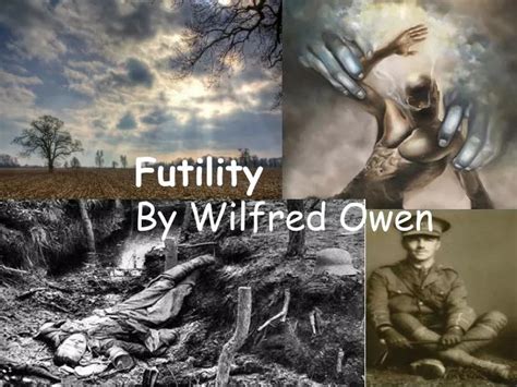 Ppt Futility By Wilfred Owen Powerpoint Presentation Id