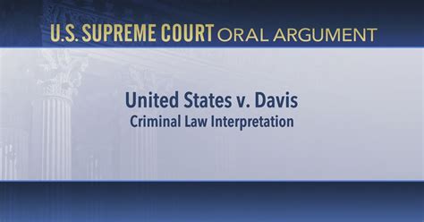 [unites States V Davis] Oral Argument C