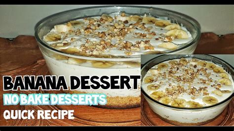 Banana Dessert Banana Delight Quick Recipe By The Smart Kitchen