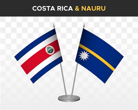 Maqueta De Banderas De Escritorio De Costa Rica Vs Nauru Banderas De