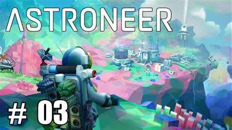 Troisieme Pisode Survival Dans Astroneer On Part En Exp Dition Avec