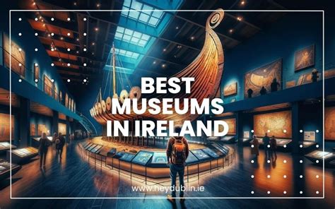 → Art & History Alive: Must-Experience Museums in Ireland (2025 Critics ...