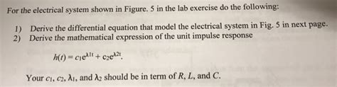 Solved For The Electrical System Shown In Figure 5 In The