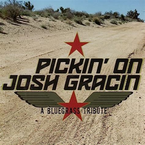 Pickin On Josh Gracin A Bluegrass Tribute Pickin On