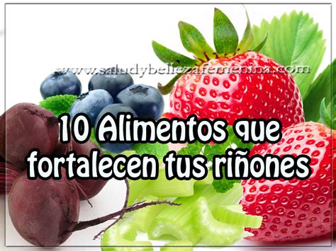 Alimentos Que Fortalecen Tus Ri Ones Salud Y Nutrici N