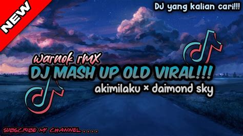 DJ Mash Up Old Akimilaku Daimond Sky Viral TikTok Style Dutch