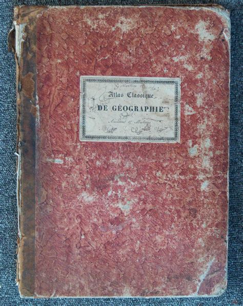 Atlas Classique De La Geographie Ancienne Et Moderne A L Usage Des