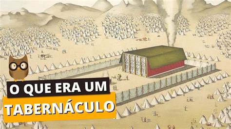 O que era o TABERNÁCULO Conheça sobre a história segundo relatos